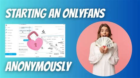 how to do onlyfans anonymously|How to create an anonymous OnlyFans account • Chord